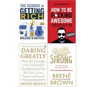 The Science of Getting Rich, How To Be F*cking Awesome, Daring Greatly, Rising Strong 4 Books Collection Set