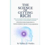 The Science of Getting Rich: The 1910 classic with timeless principles for success in the modern digital economy. Updated for Generation-X (Freedom Uncovered)