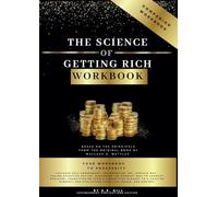 The Science of Getting Rich Workbook: The Empowerment Edition: The action plan on how to get rich.