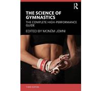 The Science of Gymnastics: The Complete High-Performance Guide