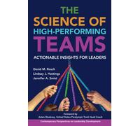 The Science of High-Performing Teams : Actionable Insights for Leaders