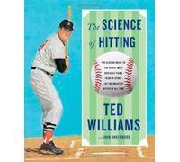 The Science of Hitting: Written by Tony Williams, 1986 Edition, (Rev. and Updated Ed., Rev. Fireside) Publisher: Prentice Hall & IBD [Paperback]