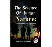 The Science of Human Nature: A Psychology for Beginners