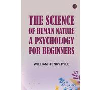 The Science of Human Nature: A Psychology for Beginners
