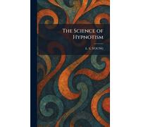 The Science of Hypnotism