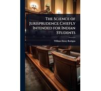 The Science of Jurisprudence Chiefly Intended for Indian Students