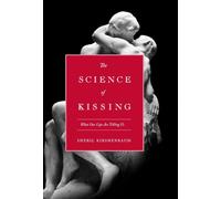 The Science Of Kissing: What Our Lips Are Telling Us