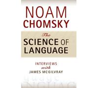The Science of Language : Interviews with James McGilvray