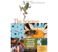 The Science of Life: Projects and Principles for Beginning Biologists