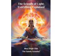 The Science of Light; Everything Explained (Adults Edition)