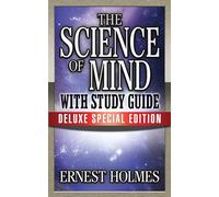 The Science of Mind with Study Guide: Deluxe Special Edition