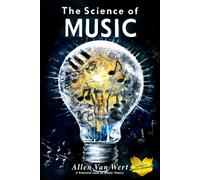 The Science of Music: A practical look at music theory
