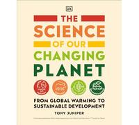 The Science of Our Changing Planet: From Global Warming to Sustainable Development
