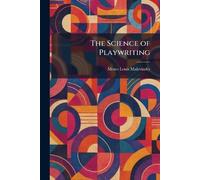 The Science of Playwriting