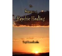 The Science of Psychic Healing