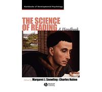 The Science of Reading: A Handbook: 17 (Wiley Blackwell Handbooks of Developmental Psychology)