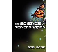 The Science of Reincarnation