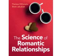 The Science of Romantic Relationships