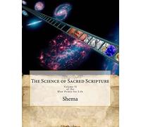 The Science of Sacred Scripture: Volume 2 of The Blue Prints for Life