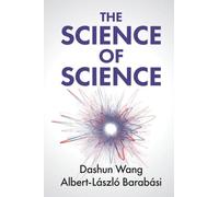 The Science of Science – Big Data, Metrics, and Impact – Cambridge University Press