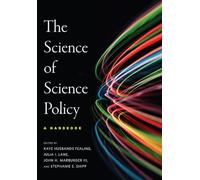 The Science of Science Policy: A Handbook (Innovation and Technology in the World Economy)