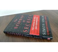 The Science of Secrecy: The Secret History of Codes and Codebreaking