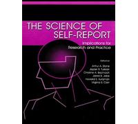 The Science of Self-report: Implications for Research and Practice