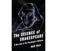 The Science of Shakespeare: A New Look at the Playwright's Universe
