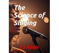 The Science of Singing: 135 (The Science of Everything)