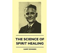 The Science Of Spirit Healing