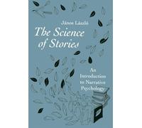 The Science of Stories: An Introduction to Narrative Psychology