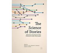 The Science of Stories: Applications of the Narrative Policy Framework in Public Policy Analysis