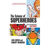 The Science of Superheroes