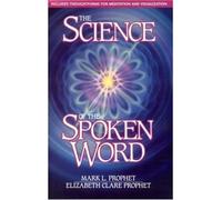 The Science of the Spoken Word: Includes Thoughtforms for Medi Prophet, Mark L ( Author ) Oct-17-2007 Paperback