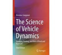 The Science of Vehicle Dynamics : Handling, Braking, and Ride of Road and Race Cars