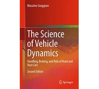 The Science of Vehicle Dynamics: Handling, Braking, and Ride of Road and Race Cars