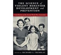 The Science of Violent Behavior Development and Prevention – Cambridge University Press