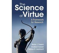 The Science of Virtue: A Framework for Research