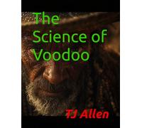 The Science of Voodoo (The Science of Everything)