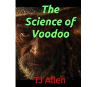 The Science of Voodoo (The Science of Everything)