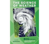 The Science of Weather: Big Ideas: Low Intermediate: 10 (Wayzgoose Graded Readers: Low Intermediate)