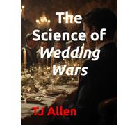 The Science of Wedding Wars (The Science of Everything)