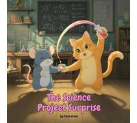 The Science Project Surprise: A cute story about how very different characters can become friends