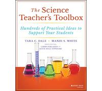 The Science Teacher's Toolbox: Hundreds of Practical Ideas to Support Your Students (The Teacher's Toolbox Series)