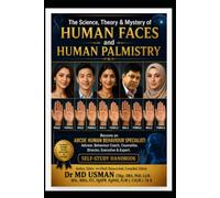 The Science, Theory & Mystery of Human Faces and Human Palmistry Become an ABCDE Human Behaviour Specialist: Advisor, Behaviour Coach, Counsellor, ... completes, face reading Self-Study Handbook