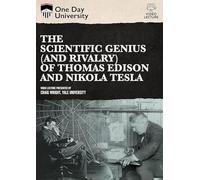 The Scientific Genius (And Rivalry) Of Thomas Edison And Nikola Tesla