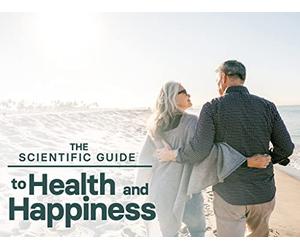 The Scientific Guide to Health and Happiness