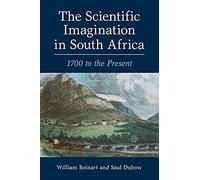 The Scientific Imagination in South Africa: 1700 to the Present