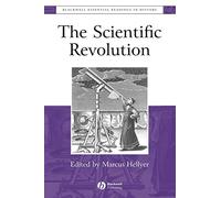 The Scientific Revolution: The Essential Readings (Blackwell Essential Readings in History)