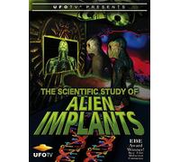 The Scientific Study of Alien Implants